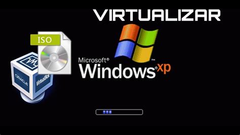 Virtualizar Windows Xp Youtube
