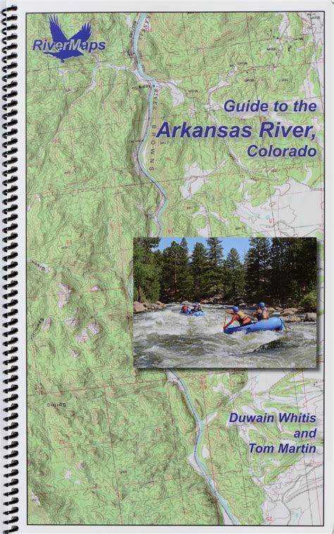 Rivermaps Guide To The Arkansas River Colorado