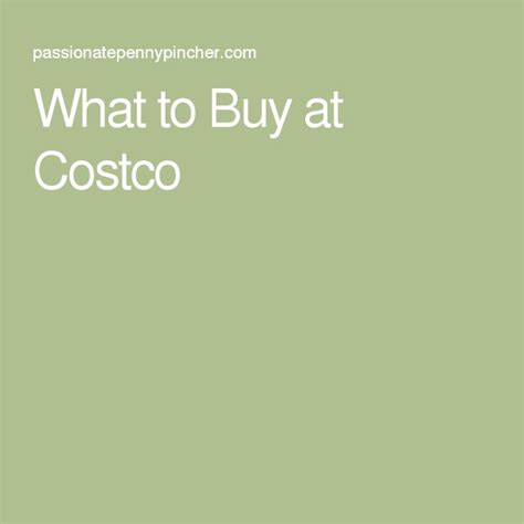 Best Things To Buy At Costco 15 Great Items To Grab Every Day