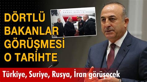 Türkiye Suriye Rusya İran dörtlü toplantısı tarihi belli oldu YouTube