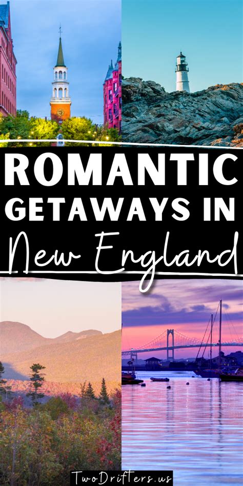 20 Romantic Getaways In New England Love And Luxury For Couples Romantic Getaways East Coast