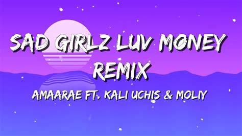 Amaarae Sad Girlz Luv Money Remix Ft Kali Uchis Moliy Lyrics