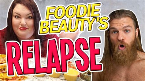Foodie Beautys “relapse” Will Teach You A Lesson Youtube
