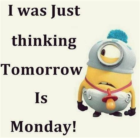 Tomorrow Is Monday Minion Quote Pictures Photos And Images For