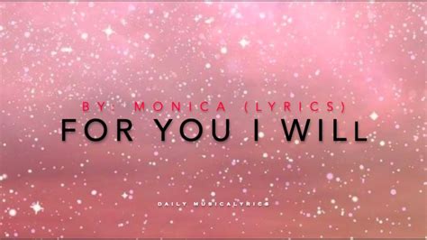 For You I Will By Monica Lyrics Youtube