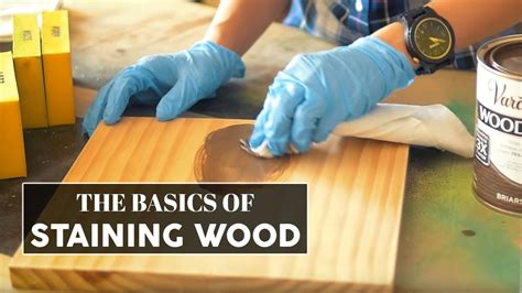 Staining School 101 The Basics Of Staining Wood Youtube