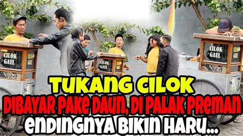 Odgj Borong Cilok Dibayar Pake Daun Di Palak Preman Endingnya Bikin