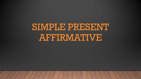 Lesson 18 Simple Present Affirmative Presente Simple Afirmativo