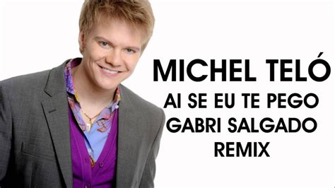Michel TelÓ Ai Se Eu Te Pego Gabri Salgado Remix Youtube