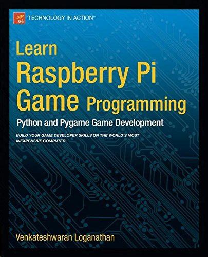 Learn Raspberry Pi Game Programming Python And Pygame Game Development