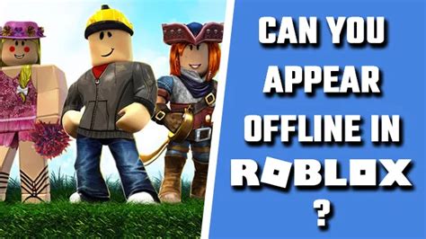 Is There A Roblox Appear Offline Setting Gamerevolution