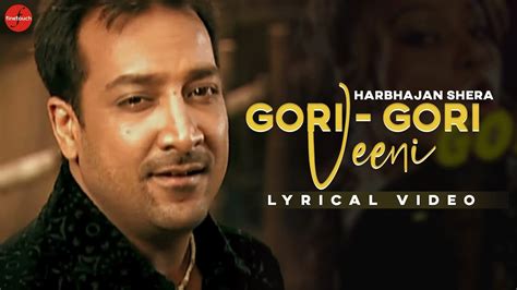 Watch Popular 2020 Punjabi Song Gori Gori Veeni Nu Sung By Harbhajan
