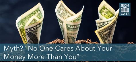 The Big Fallacy No One Cares About Your Money More Than You Do