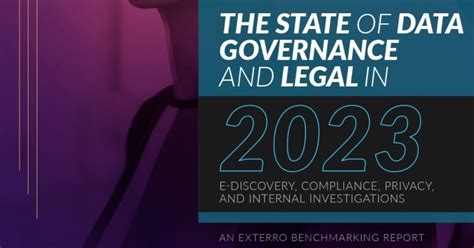 The State Of Data Governance And Legal In 2023 E Discovery