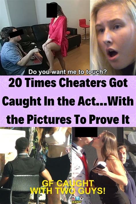 20 Times Cheaters Got Caught In The ActWith The Pictures To Prove It