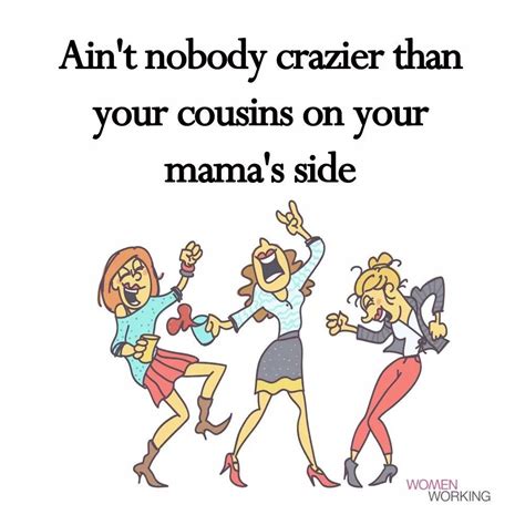 Crazy Cousins Cousin Quotes Funny Cousin Quotes Birthday Quotes For