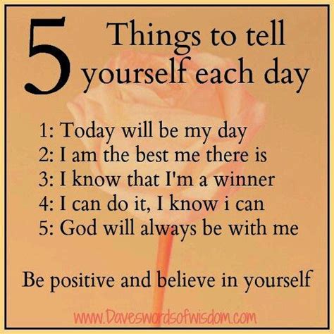 5 Things To Tell Yourself Each Day Life Quotes Love Motivational
