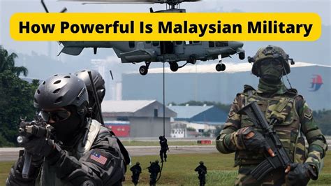 How Powerful Is Malaysian Military Malaysian Armed Forces In