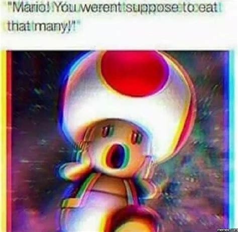 Wrong Mushroom Mario Funny Memes Memes Funny Pictures
