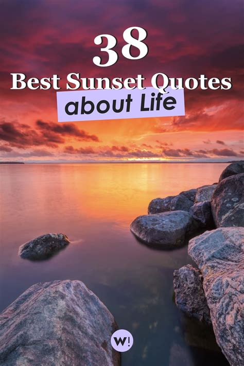 38 Beautiful Life Sunset Quotes The Best Sunset Quotes About Life
