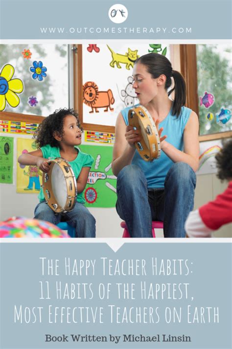 The Happy Teacher Habits 11 Habits Of The Happiest Most Effective