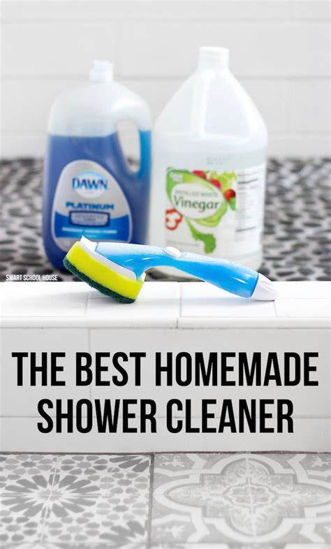 the best homemade shower cleaner homemade shower cleaner shower cleaner cleaning hacks