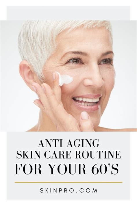 Anti Aging Skin Care Routine For Your 60s Evening Skin Care Routine Night Skin Care Routine