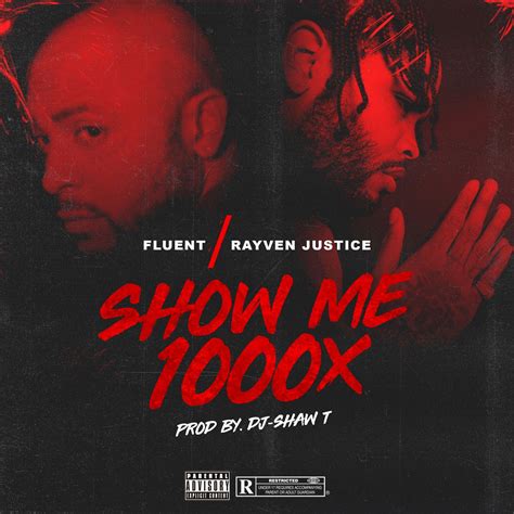 Single Fluent And Rayven Justice Show Me 1000x Tampamystic