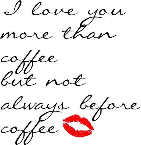 I Love You More Than Coffee But Not Always Before Coffee Mug Etsy