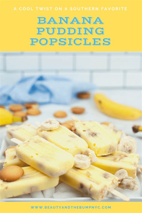 Cool Off With Your Favorite Southern Dessert Banana Pudding Popsicles