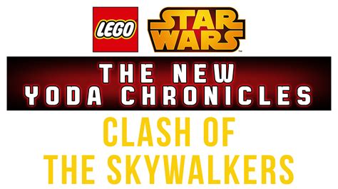 Watch Lego Star Wars The New Yoda Chronicles Clash Of The Skywalkers