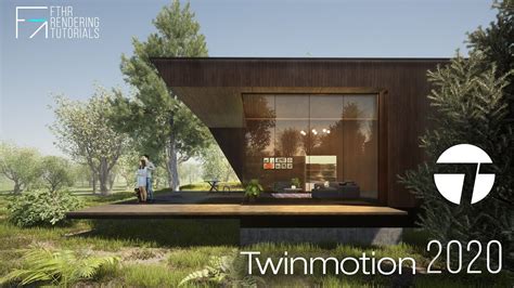 Twinmotion 2020 Exterior Tutorial5 Making Of House In Forest Part 1