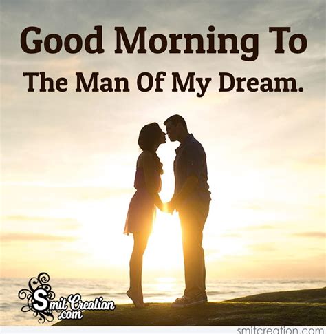 Good Morning My Man - love quotes