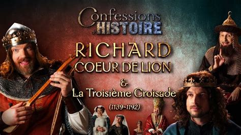 Richard Coeur De Lion And La 3ème Croisade Philippe Ii Auguste Saladin Youtube