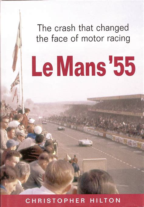 Le Mans 1955 The Crash That Changed The Face Of Motor Racing
