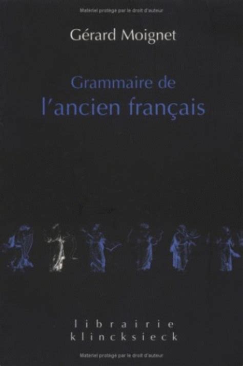 Grammaire De Lancien Français Editions Klincksieck