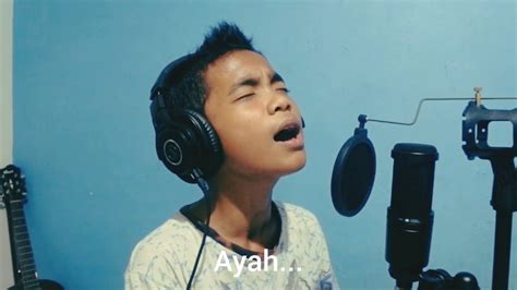 Ebiet G Ade Titip Rindu Buat Ayah Cover By Yabes Lyric Youtube