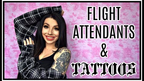 That doesn't necessarily mean you can't have any tattoos but ones that are 'visible' will normally stop you. FLIGHT ATTENDANTS AND TATTOOS - YouTube