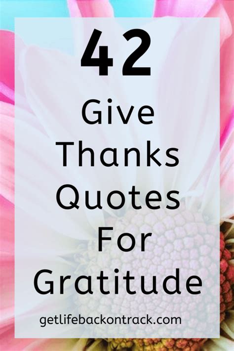 42 Give Thanks Quotes For Gratitude Amazing Quotes Gratitude Day Quotes