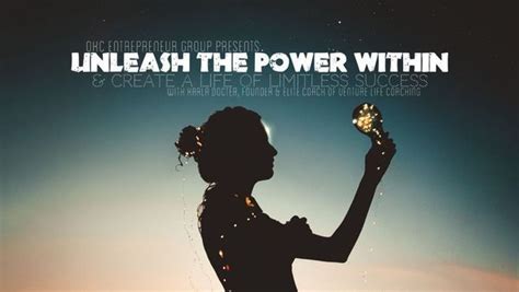 Unleash The Power Within And Create A Life Of Limitless Success With