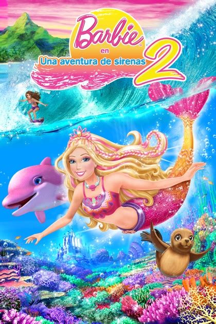 Barbie En Una Aventura De Sirenas 2 Barbie In A Mermaid Tale 2 En Itunes