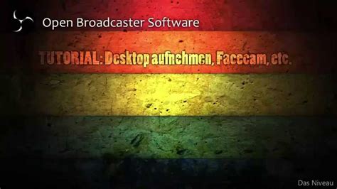 TUTORIAL Open Broadcaster Software Game Lets Play Aufnehmen