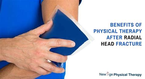 Benefits Of Physical Therapy After Radial Head Fracture