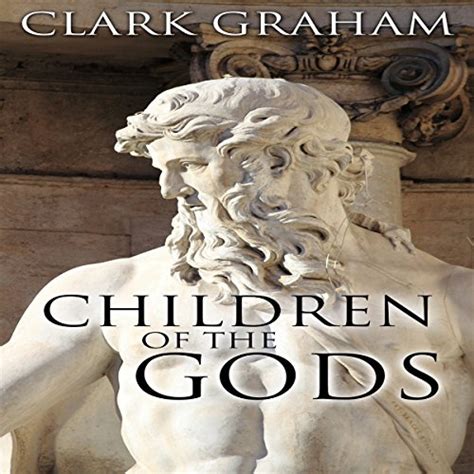 Children Of The Gods By Clark Graham Audiobook Au English