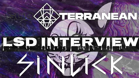 Trippy Dubstep Subterranean X Sinlick Lsd Interview Youtube