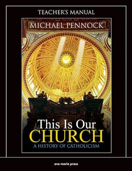 This Is Our Church A History Of Catholicism Teachers Manual