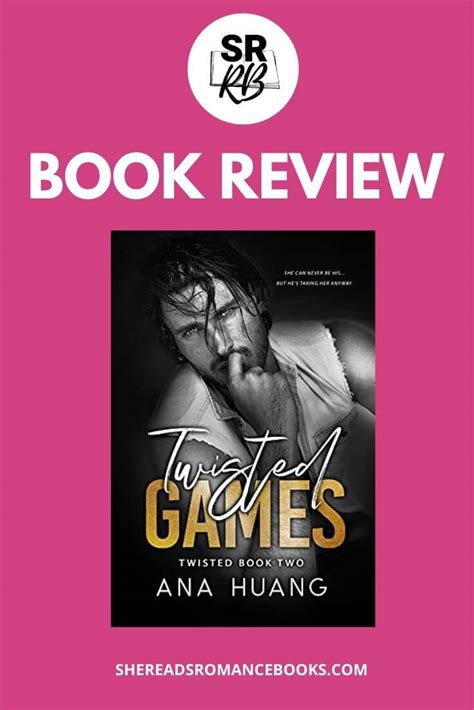 twisted games by ana huang is it worth the hype she reads romance books