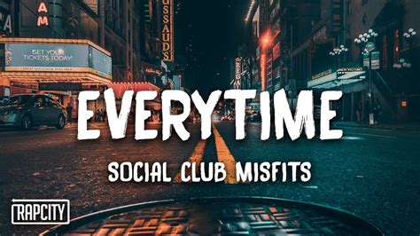 Social Club Misfits Everytime Lyrics Youtube