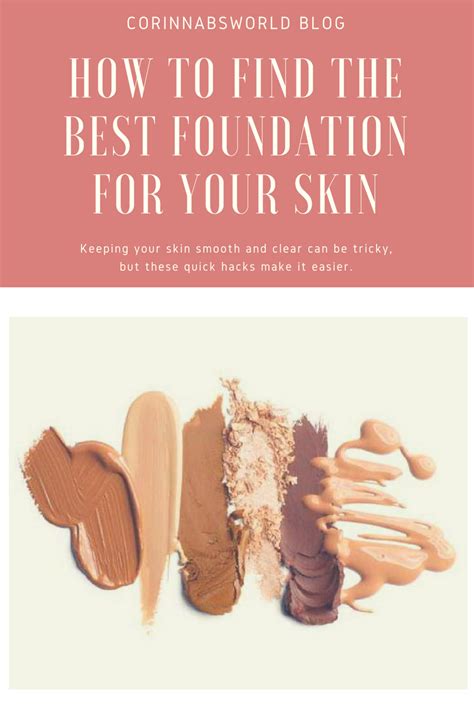 How To Choose The Best Foundation For Your Skin Corinna Bs World