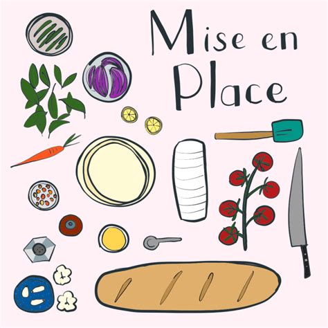 How Mise En Place Optimizes Your Cooking And Your Life